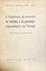 A ILUMINURA AO SERVIÇO DA HERÁLDICA E DA GENEALOGIA, ESPECIALMENTE EM PORTUGAL.